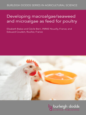 cover image of Using macroalgae/seaweed and microalgae in poultry feed